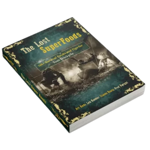 The Lost SuperFoods – Ultimate Survival Food Guide